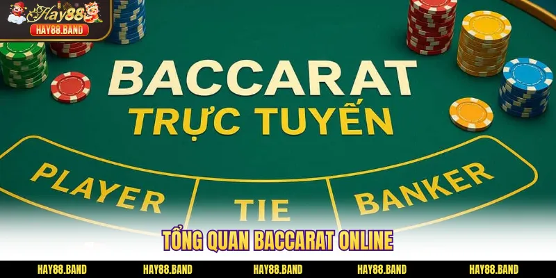 Tổng quan Baccarat online